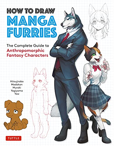 How to Draw Manga Furries: The Complete Guide to Anthropomorphic Fantasy Characters (750 illustrations) (English Edition)