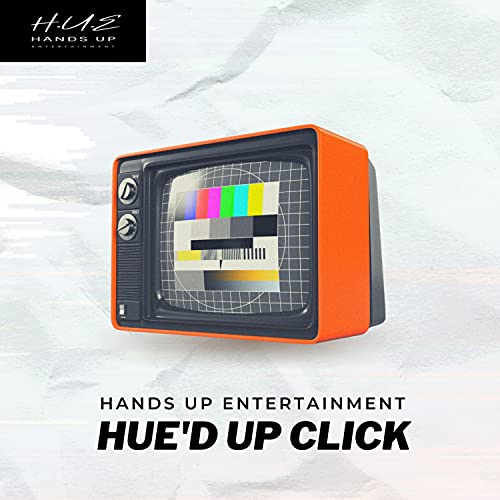 Hue'd Up Click [Explicit]