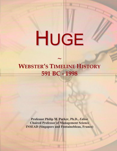 Huge: Webster's Timeline History, 591 BC - 1998