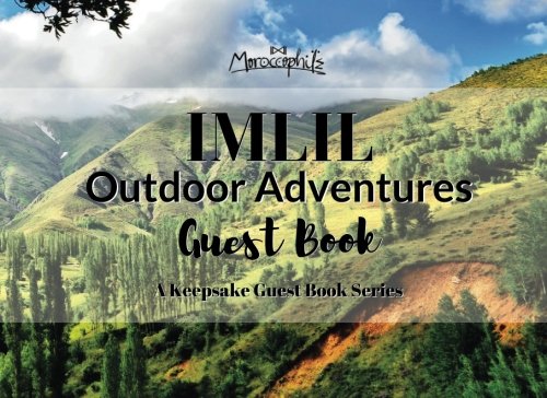 IMLIL Outdoor Adventures Guest Book: Visitor Registry for Riad, Kasbah, Guest or Share Houses, AirBnb Owners, Vacation Homes, Cabin Getaways, Inns, ... (Keepsake Guest Book) [Idioma Inglés]