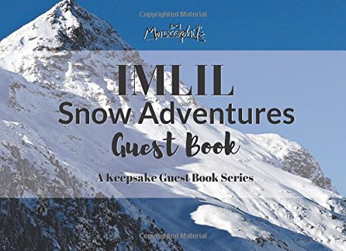 IMLIL Snow Adventures Guest Book: Visitor Registry for Guest or Share Houses, AirBnb Owners, Vacation Homes, Cabin Getaways, Inns, Resorts, Bed & ... ... (Keepsake Guest Book) [Idioma Inglés]