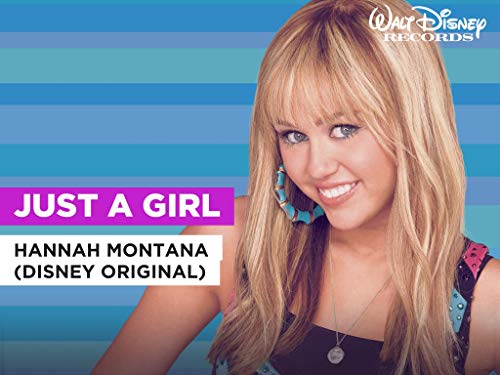 Just A Girl in the Style of Hannah Montana (Disney Original)