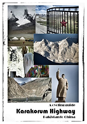Karakorum Highway: a cycling guide: Pakistan to China (My Bike Routes Book 1) (English Edition)