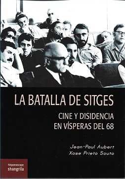 La batalla de Sitges: Cine y disidencia en vísperas del 68: 33 (Hispanoscope)