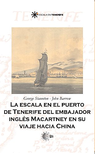 La escala en el puerto de tenerife del embajador inglés mccartney en su viaje hacia china (Escala en Tenerife)