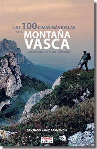 Las 100 cimas más bellas de la Montaña Vasca: 2 (Guías excursionsitas)