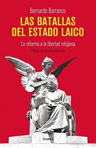 Las batallas del Estado laico: La reforma a la libertad religiosa