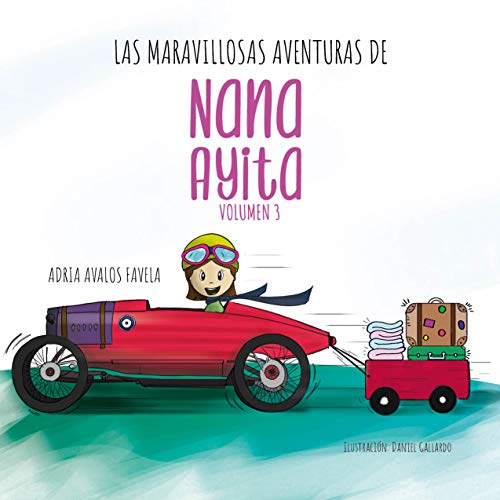 Las Maravillosas Aventuras de Nana Ayita: Volumen 3