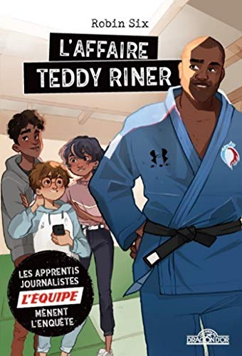 L'Équipe - L'Affaire Teddy Riner - Roman d'enquête journalistique - Dès 8 ans (French Edition)