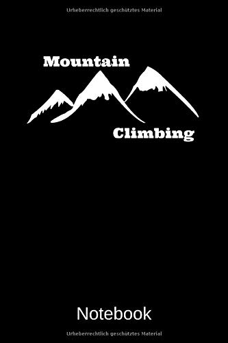 Mountain Climbing Notebook: A5 Blanko, 120 Seiten Notizbuch für Freunde und Familie Geschenk zum Geburtstag, Weihnachten, Jahrestage
