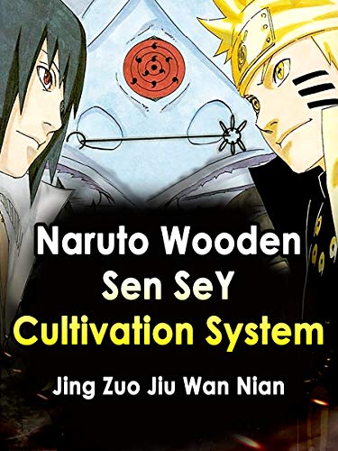 Naruto: Wooden Sen SeY Cultivation System: Volume 8 (English Edition)