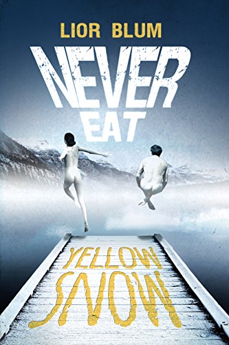 Never Eat Yellow Snow (English Edition)