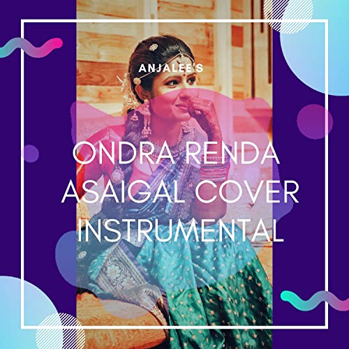 Ondra Renda Aasaigal (Instrumental Version)