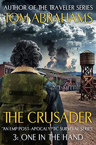 One In The Hand: An EMP Post-Apocalyptic Survival Series (The Crusader Book 3) (English Edition)
