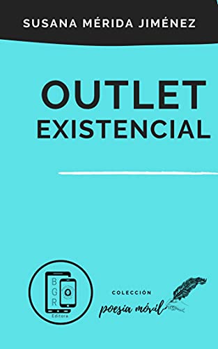 Outlet existencial (Colección Poesía Móvil nº 39)