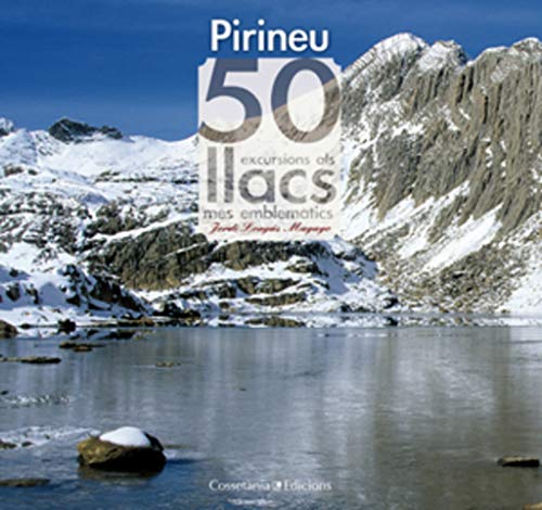 Pirineu. 50 excursions als llacs més emblemàtics: 7 (Khroma)