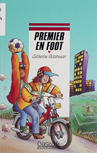 Premier en foot (Cascade Romans 9-11 ans) (French Edition)