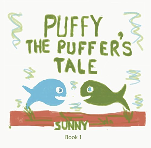 PUFFY THE PUFFER’S TALE Book 1 (PUFFY THE PUFFER’S TALES 10) (English Edition)