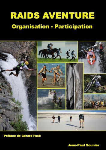 Raids aventure: Organisation - Participation (French Edition)