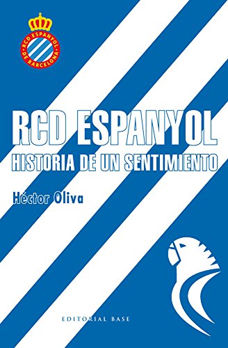 RCD Espanyol. Historia de un sentimiento: 1 (Deportes)