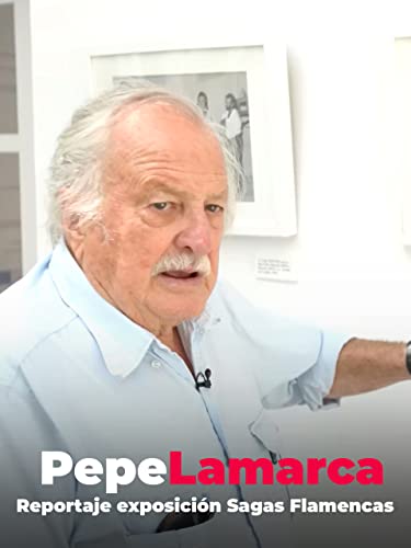 Reportaje exposición Sagas Flamencas. Pepe Lamarca