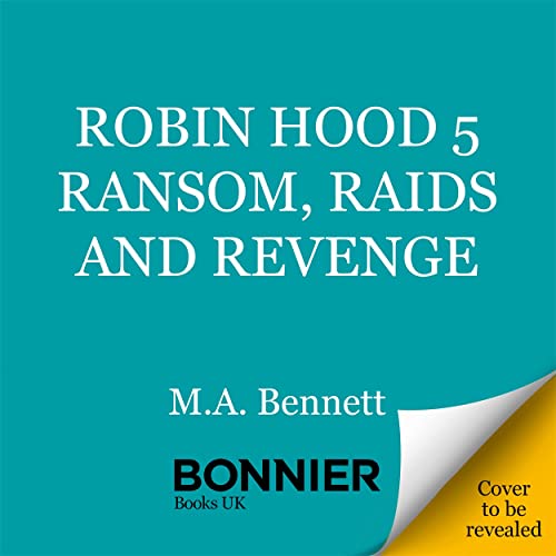 Robin Hood 5: Ransom, Raids and Revenge (Robert Muchamore's Robin Hood) (English Edition)