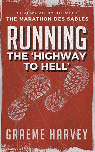 Running the 'Highway to Hell': The Marathon des Sables (English Edition)