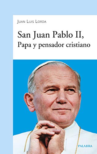 San Juan Pablo II, papa y Pensador Cristiano (dBolsillo nº 907)