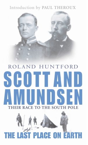 Scott And Amundsen: The Last Place on Earth (English Edition)