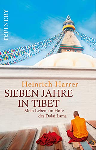 Sieben Jahre in Tibet - Mein Leben am Hofe des Dalai Lama: Der Original-Roman zur legendären Hollywood-Verfilmung (German Edition)