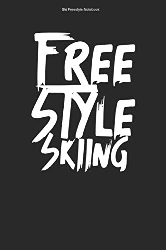 Ski Freestyle Notebook: 100 Pages | Dot Grid Interior | Slope Beginner Freestyle Winter Sports Skiers Freestyler Jump Instructor Snow Gift Team Vacation Skiing Ski Skier Skis