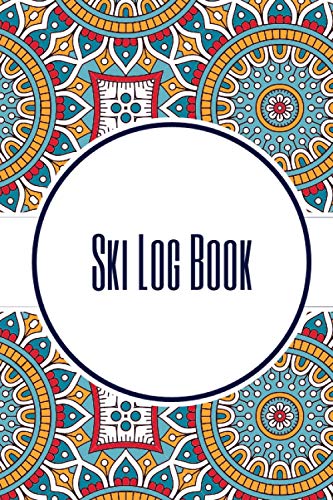 Ski Log Book: 6x9 Journal with over 50 preprinted days on the slopes. | Snowboard / Ski Alpine Diary for the winter holidays | Snowboard & Ski Journal ... for winter enthusiasts and slope heroes