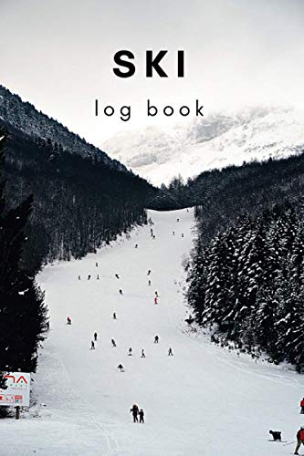 Ski log book: The complete journal for ski lovers - Ski training log book - Skiing notebook - 120 pages full of details (weather conditions, snow conditions, slope difficulty and much more)