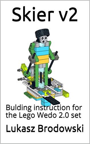 Skier v2: Bulding instruction for the Lego Wedo 2.0 set (English Edition)