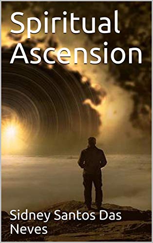 Spiritual Ascension (English Edition)