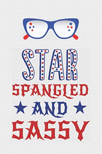 Star Spangled and Sassy: A 120-Page Red White & Blue-themed Blank Lined Journal (6"x9")