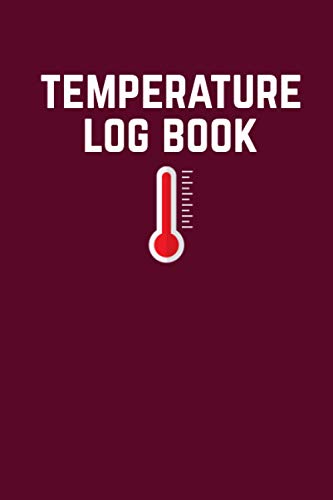 Temperature Log Book: Health Tracker With a Simple Design Easy to Fill Medical Log Book, Body Temperature Tracker, Health Organizer