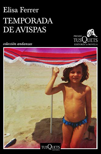 Temporada de avispas: XV Premio Tusquets Editores de Novela 2019 (Andanzas)