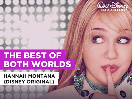 The Best Of Both Worlds in the Style of Hannah Montana (Disney Original)