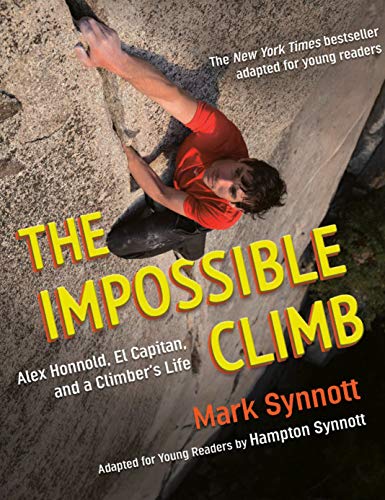 The Impossible Climb (Young Readers Adaptation): Alex Honnold, El Capitan, and a Climber's Life (English Edition)