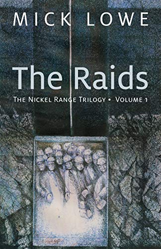 The Raids: The Nickel Range Trilogy, Volume 1 (English Edition)