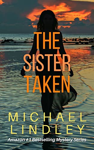 THE SISTER TAKEN (The "Hanna and Alex" Low Country Mystery and Suspense Series. Book 4) (English Edition)