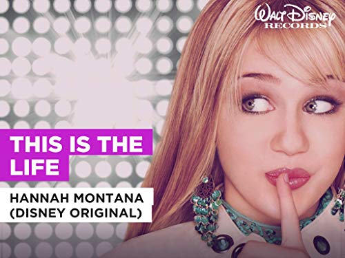 This Is The Life in the Style of Hannah Montana (Disney Original)