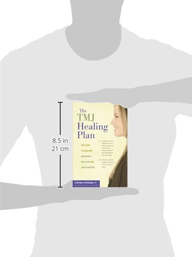 Tmj Healing Plan: Ten Steps to Relieving Headaches, Neck Pain, and Jaw Disorders (Positive Options)