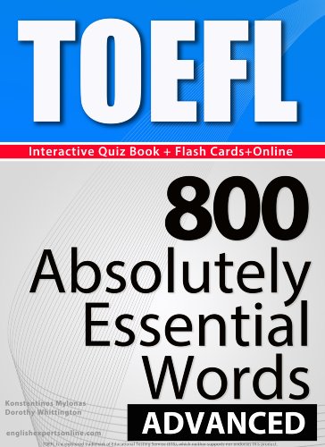 TOEFL Interactive Quiz Book + Online + Flash Cards/800 Absolutely Essential Words/ADVANCED. A powerful method to learn the vocabulary you need. (English Edition)