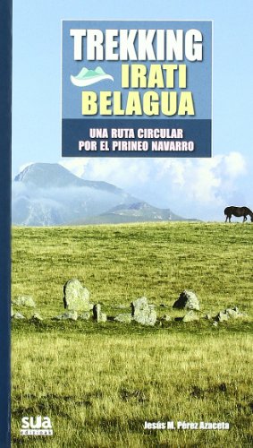 Trekking Irati Belagua: Una ruta circular por el Pirineo Navarro (Grandes travesias)