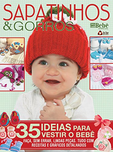 Tricô & Crochê Bebê Especial 04: Sapatinhos e Gorros (Portuguese Edition)