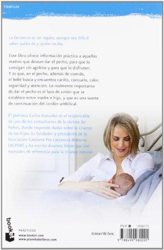 Un regalo para toda la vida: Guía de la lactancia materna (Prácticos siglo XXI)