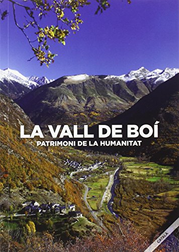 Vall de Boí, La. Patrimoni de la Humanitat (Català)