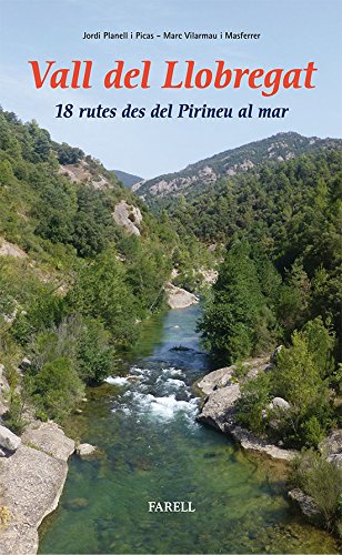 Vall del Llobregat. 18 rutes des del Pirineu al mar: 29 (Llibres de Muntanya)